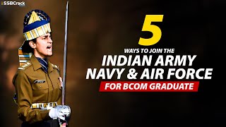 5 Ways - B.Com to Army Navy Airforce Officer