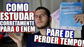 COMO ESTUDAR PARA O ENEM CORRETAMENTE: NÃO PERCA TEMPO!