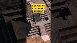 FAMOUS BUILDINGS - TEMPLE OF FEATHERED SERPENT