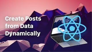 React: List Posts in Home Layout Dynamically