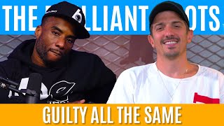 Guilty All The Same | Brilliant Idiots with Charlamagne Tha God and Andrew Schulz