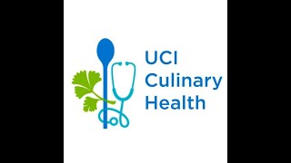 UCI Susan Samueli Integrative Health Institute Culinary Health with Michelle Luhan, , MS, RD, CDN