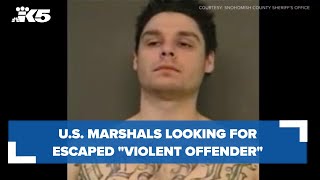 U.S. Marshals looking for escaped "violent offender"