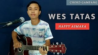 ( TUTORIAL GITAR ) WES TATAS - HAPPY ASMARA | Chord Gampang