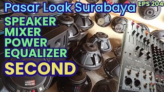 Pasar Loak Surabaya ‼️ Baru Datang❗Speaker, Mixer, Power Sound Dan Equalizer second#morningtrip
