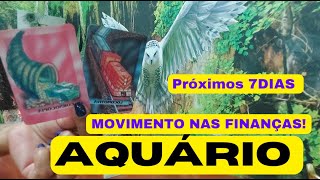 AQUÁRIO ⭐️GRAVA BEM💰O MOVIMENTO NAS FINANÇAS COMEÇA, E A HORA É AGORA! PRÓXIMOS 7DIAS! #aquario