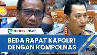 Beda Sikap Komisi III saat RDP: Kapolri Disanjung-sanjung, Kompolnas Dihujani Kritikan