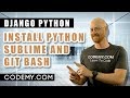 Install Python, Sublime Text, and Git Bash - Build An API With Python Django #2