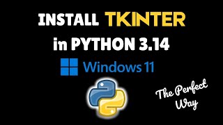 How to install Tkinter in Python 3.14 on Windows 11 #tkinter