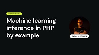 ML inference in PHP by example: leverage ONNX and Transformers on Symfony | SymfonyCon 2024