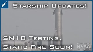 SpaceX Starship Updates! SN10 Testing With Static Fire Soon! TheSpaceXShow
