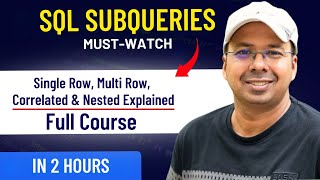SQL Subqueries Full Course | Single Row, Multi Row, Correlated & Nested Explained