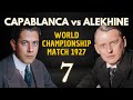 Capablanca vs Alekhine | World Championship Match 1927 | Round 7