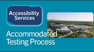 Accommodated Testing Process Accessibility Services