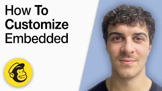 How to Customize Your Embedded Mailchimp Form Within Mailchimp [2025 Full Guide]