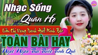 LK Nhạc Sống Quan Họ 2024 Hay Nhất ➤Dân Ca Quan Họ Hà Bắc Ngọt Ngào Tha Thiết Tình Quê - Kim Cúc #18