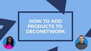 DecoNetwork 101 Q\u0026A: How to add products to DecoNetwork