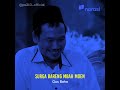 Surga bareng mbah moen-Gus Baha