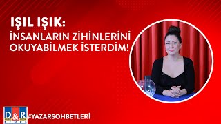 YAZAR SOHBETLERİ I Işıl Işık