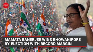 Bengal bypolls: Mamata Banerjee wins Bhowanipore by-election with record margin