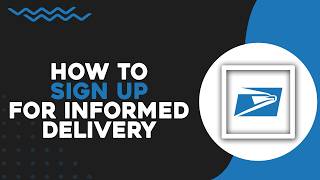 How To Sign up for USPS Informed Delivery (Quick Tutorial)