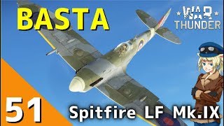 [War Thunder] ウォーサンダー実況 #51 スピットファイア LF Mk.IX