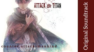 Attack on Titan: Original Soundtrack I - counter.attack-mankind | High Quality | Hiroyuki Sawano