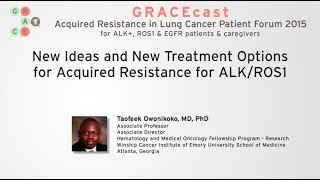 New Ideas and New Treatment Options for Acquired Resistance for ALK/ROS1