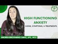 High Functioning Anxiety: Signs, Symptoms, & Treatments