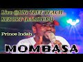 PRINCE INDAH LIVE @BIG TREE BEACH, BAMBURI (MOMBASA)