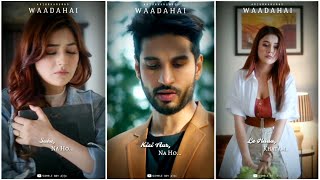 Waada Hai fullscreen whatsapp status | Shehnaaz Gill | Arjun Kanungo | Sad Status | Waada Hai Status