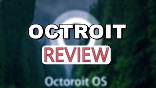 Octoroit OS - Review