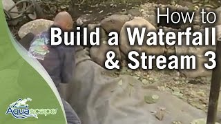 How to Build a Waterfall and Stream Part 3