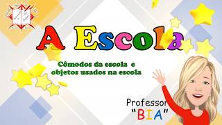 A ESCOLA ,CÔMODOS E OBJETOS ESCOLAR