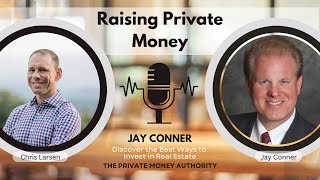 The Next-Level Income With Private Money With Chris Larsen & Jay Conner