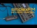 simplexFM percussion demo (new firmware v1.01)