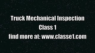 Truck Mechanical inspection class 1 license