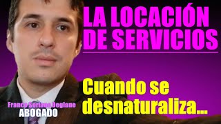 ¿Qué es la locación de servicios y cuando se desnaturaliza?