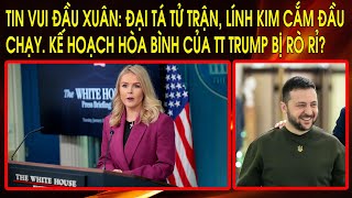 Tin vui đầu xuân: Đại Tá tử trận, lính Kim cắm đầu chạy. Kế hoạch hòa bình của TT Trump bị rò rỉ?