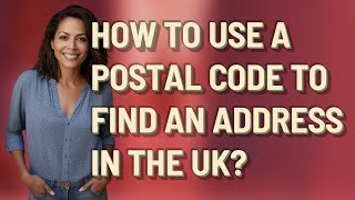 How to use a postal code to find an address in the UK?
