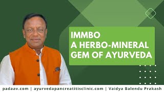 IMMBO - A herbo-mineral gem of Ayurveda - Padaav Clinic - Vaidya Balendu Prakash