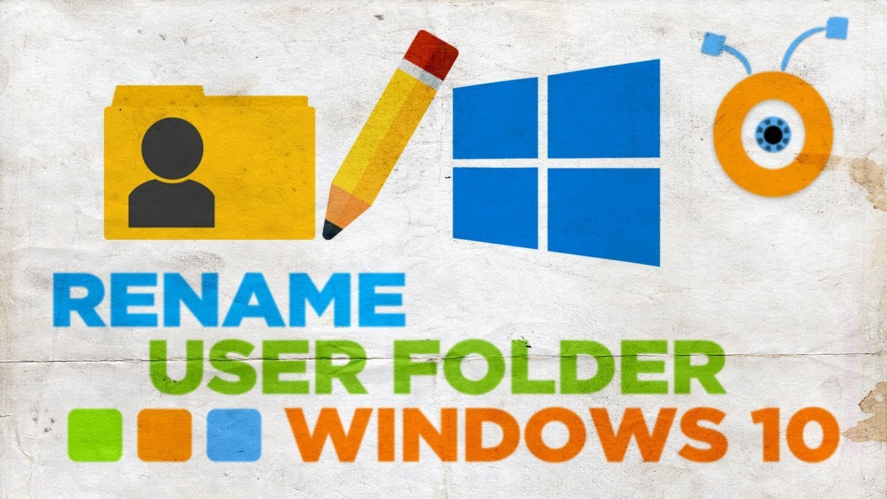 How To Rename A Windows 10 User Folder | How To Change User Folder Name ...