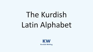 Learn Kurdish - The Kurdish Alphabet