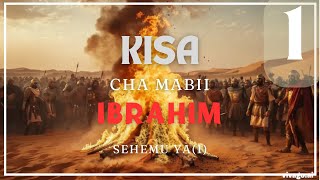 KISA CHA NABII IBRAHIM (A.S) SEHEMU YA KWANZA (01)  SHEKH: OTHMAN MAALIM