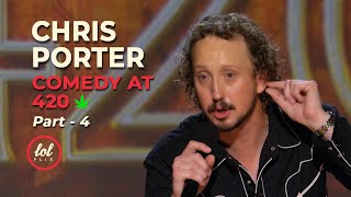 Chris Porter • Tommy Chong Comedy At 420 • Part 4 | LOLflix