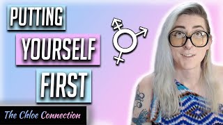 Putting Yourself and Your Gender Transition First | MTF FTM Nonbinary Transgender Transition