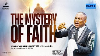 MYSTERY OF FAITH PART 2 | SUNDAY SERVICE |  PROPHET DR.  IGE KELLY OSAIGBOVO