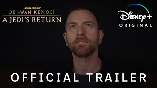 Obi-Wan Kenobi: A Jedi’s Return | Official Trailer | Disney+ Singapore