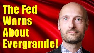 The Federal Reserve Warns About Evergrande