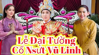 LỄ ĐẠI TƯỜNG CỐ NSƯT VŨ LINH TẠI CHÙA PHÁP BỬU